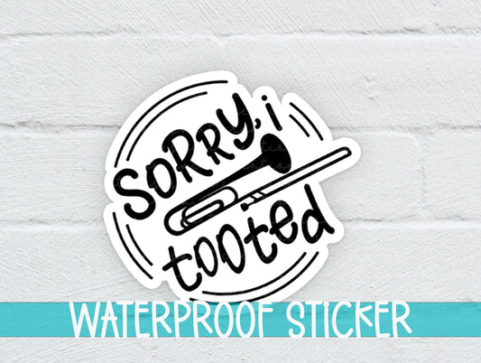 Sorry I Tooted Sticker SS736 - Swiit Creations