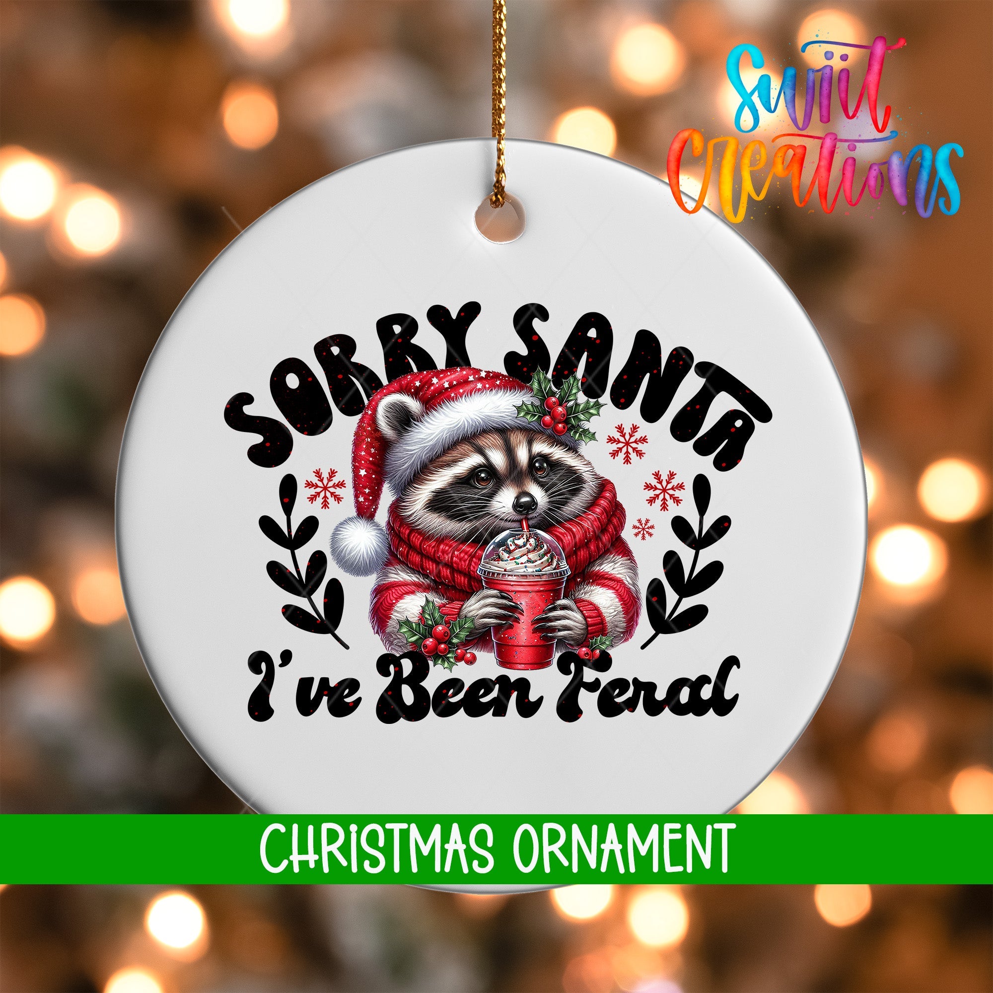 Sorry Santa I’ve Been Feral Christmas Ornament | Holiday Ornament | Funny Raccoon Ornament Keepsake Gift | O1093 - Swiit Creations