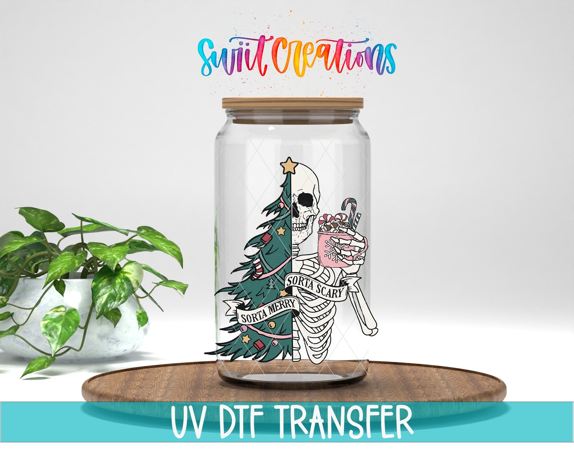 Swiit Creations UV DTF Sorta Merry Sorta Scary Skeleton Christmas transfer displayed on a clear jar mockup