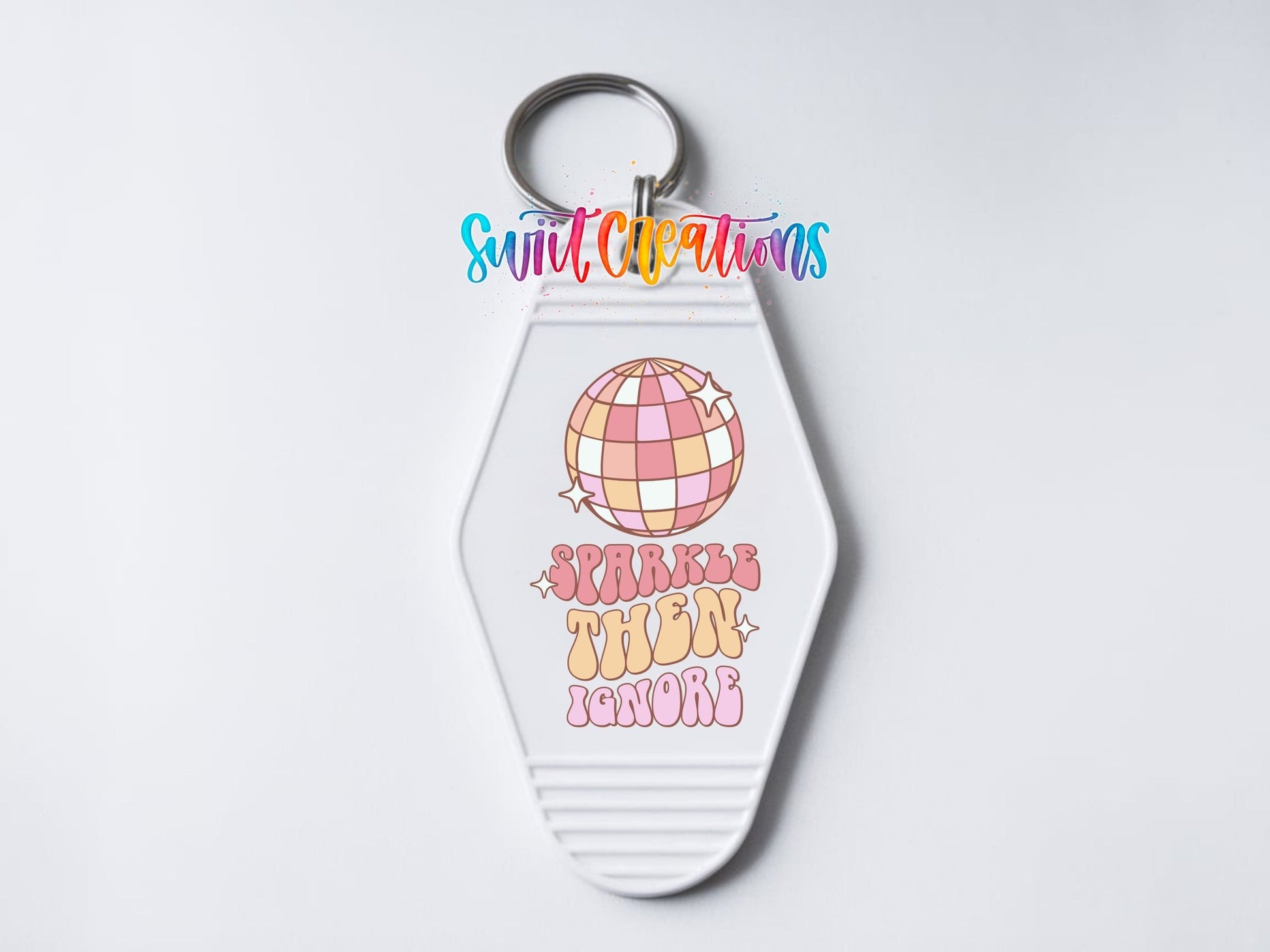 Sparkle Then Ignore Motel Keychain UV DTF Transfer | Retro Disco Ball Quote | MK2102 - Swiit Creations