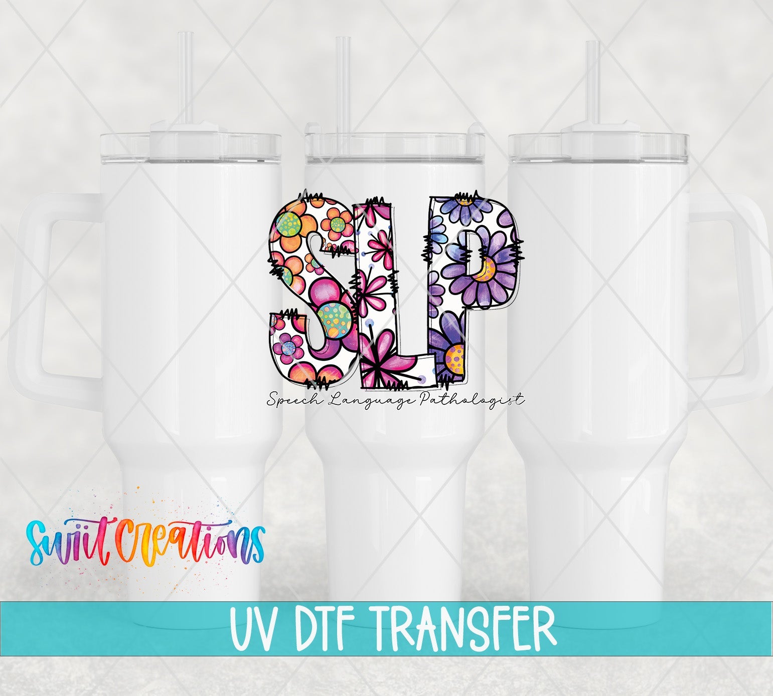 Speech Language Pathologist SLP UV DTF transfer applied to a white tumbler set from Swiit Creations