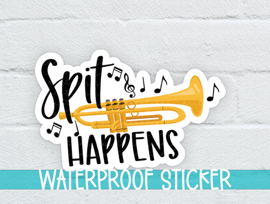 Spit Happens with Trumpet Sticker SS756 - Swiit Creations