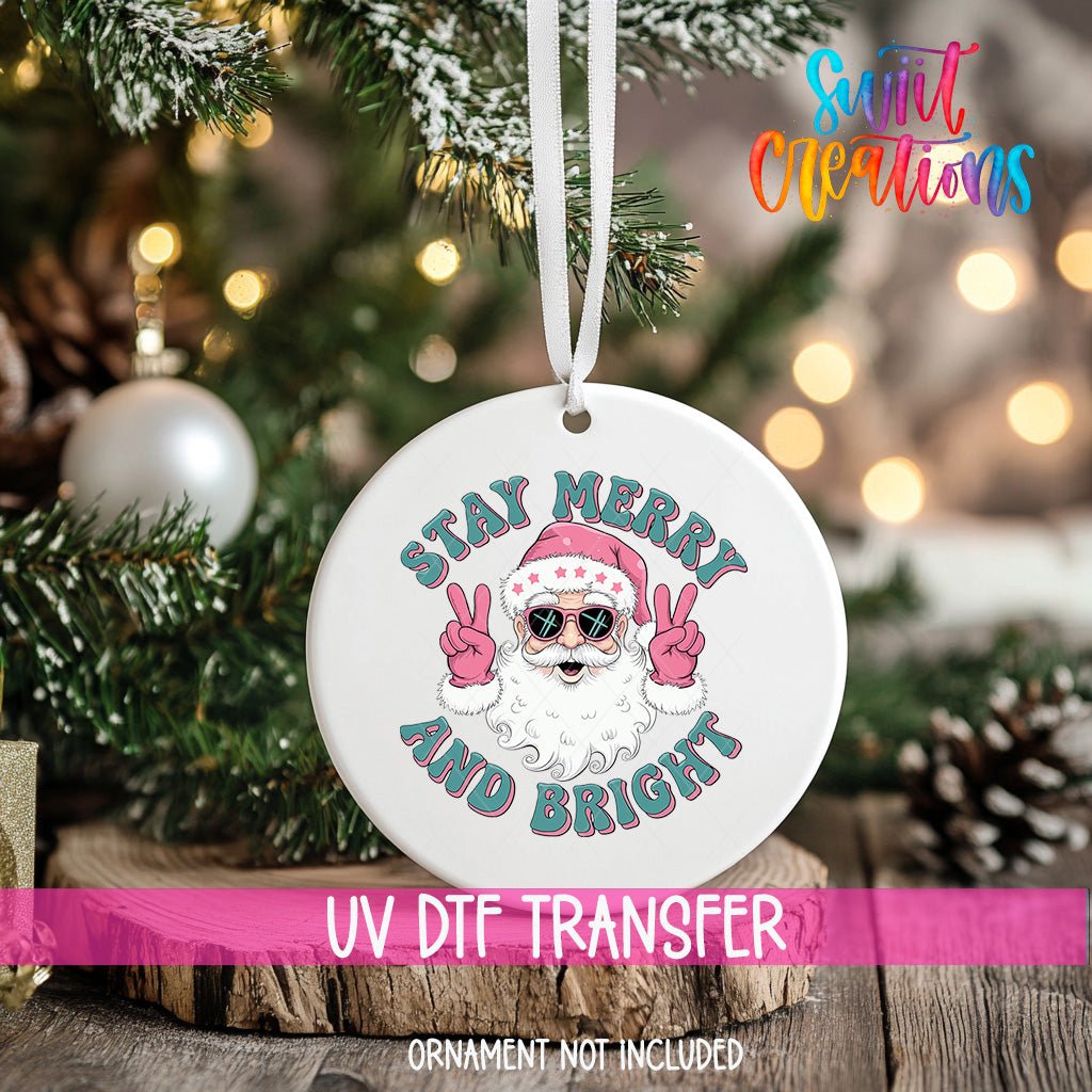 Stay Merry and Bright Christmas UV DTF Ornament Transfer | O-1216 - Swiit Creations