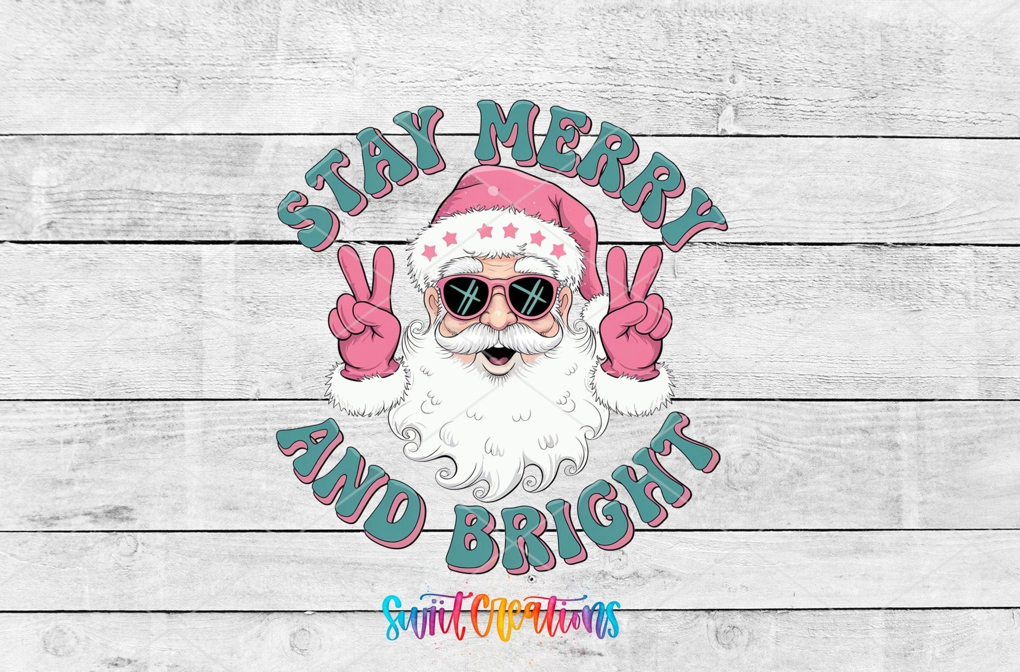 Swiit Creations UV DTF Stay Merry and Bright Santa transfer shown as the full artwork preview