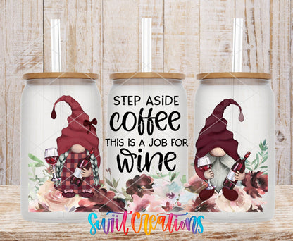 Step Aside Coffee This Is a Job for Wine UV DTF full wrap on three clear glass cans with bamboo lids