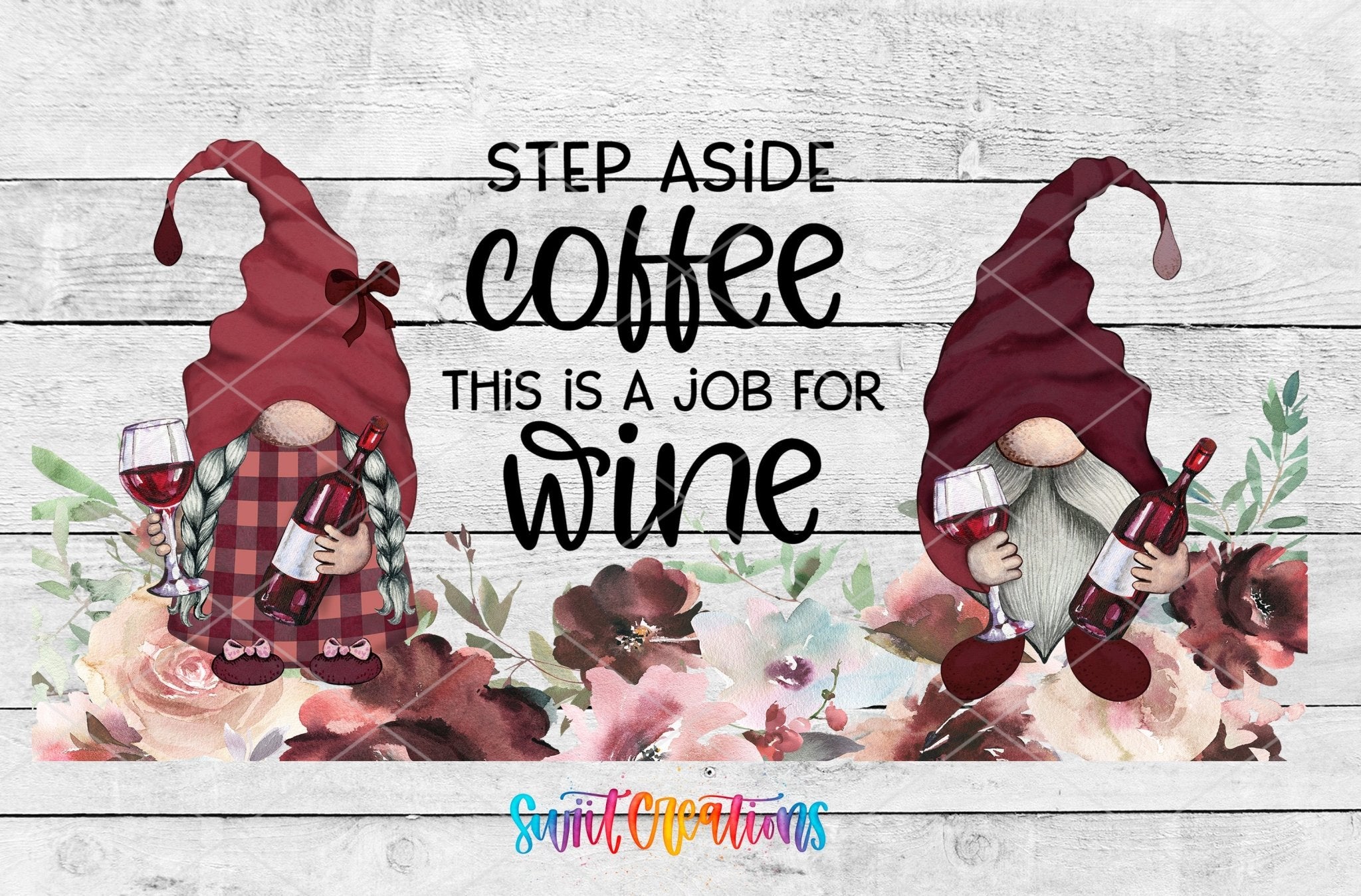 Step Aside Coffee This Is A Job For Wine UV DTF Transfer Tumbler Wrap | Wine Gnome | DTF212 - Swiit Creations