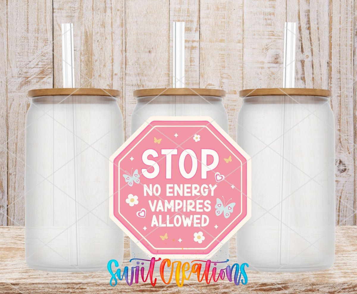 Stop No Energy Vampires Allowed UV DTF transfer on frosted glass cans with bamboo lids
