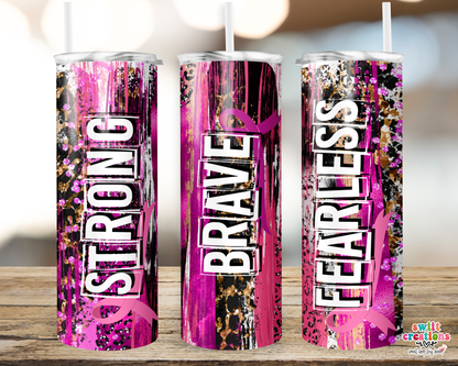 Strong Brave Fearless Cancer 20oz Insulated Tumbler (T508) - Swiit Creations