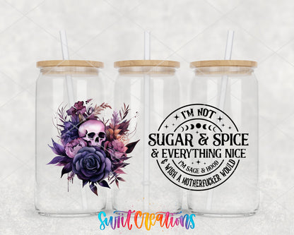 I'm Not Sugar and Spice UV DTF full wrap on three glass cans