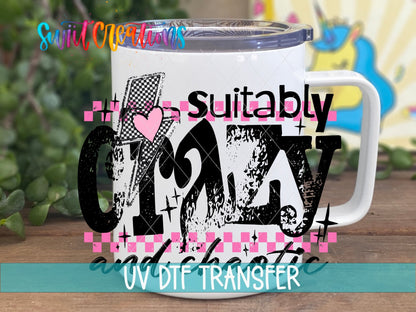 Suitably Crazy and Chaotic UV DTF transfer on a white stainless steel mug with a lid