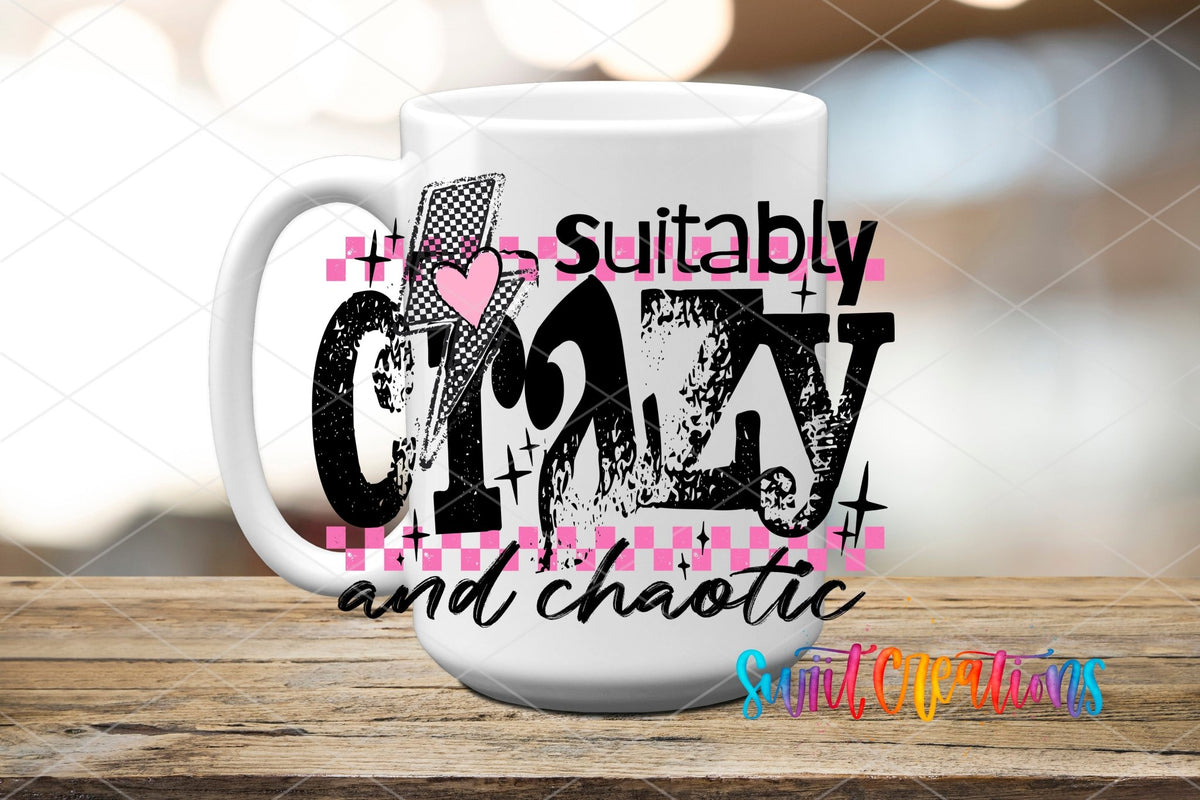 Suitably Crazy and Chaotic UV DTF transfer on a white ceramic coffee mug