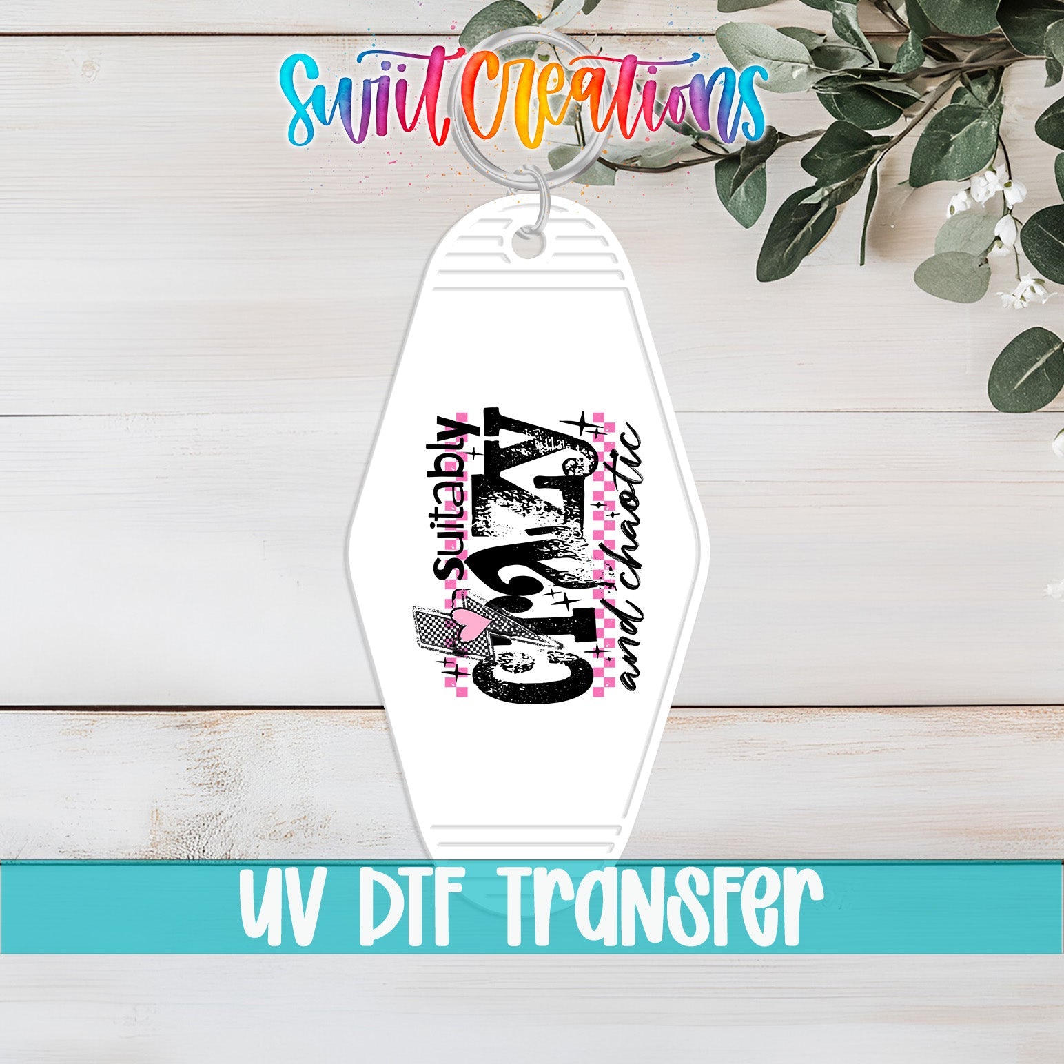 Suitably Crazy Motel Keychain UV DTF Transfer | MK1990 - Swiit Creations