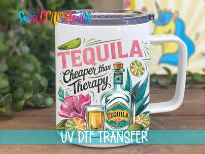 Tequila Cheaper Than Therapy bottle and hibiscus UV DTF transfer on a white stainless steel mug with a lid