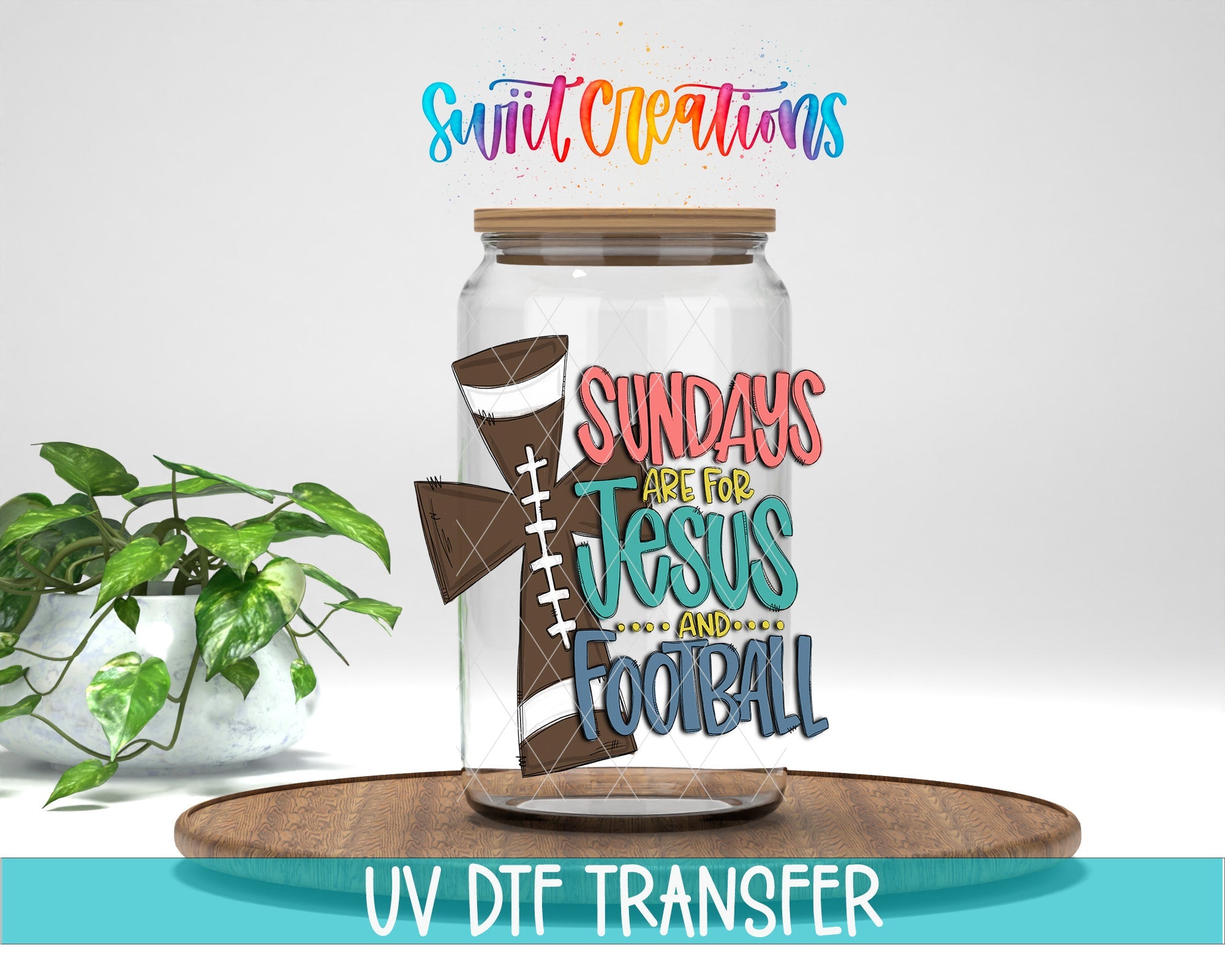 Sundays Are for Jesus and Football UV DTF Cup Decal | UV832 - Swiit Creations