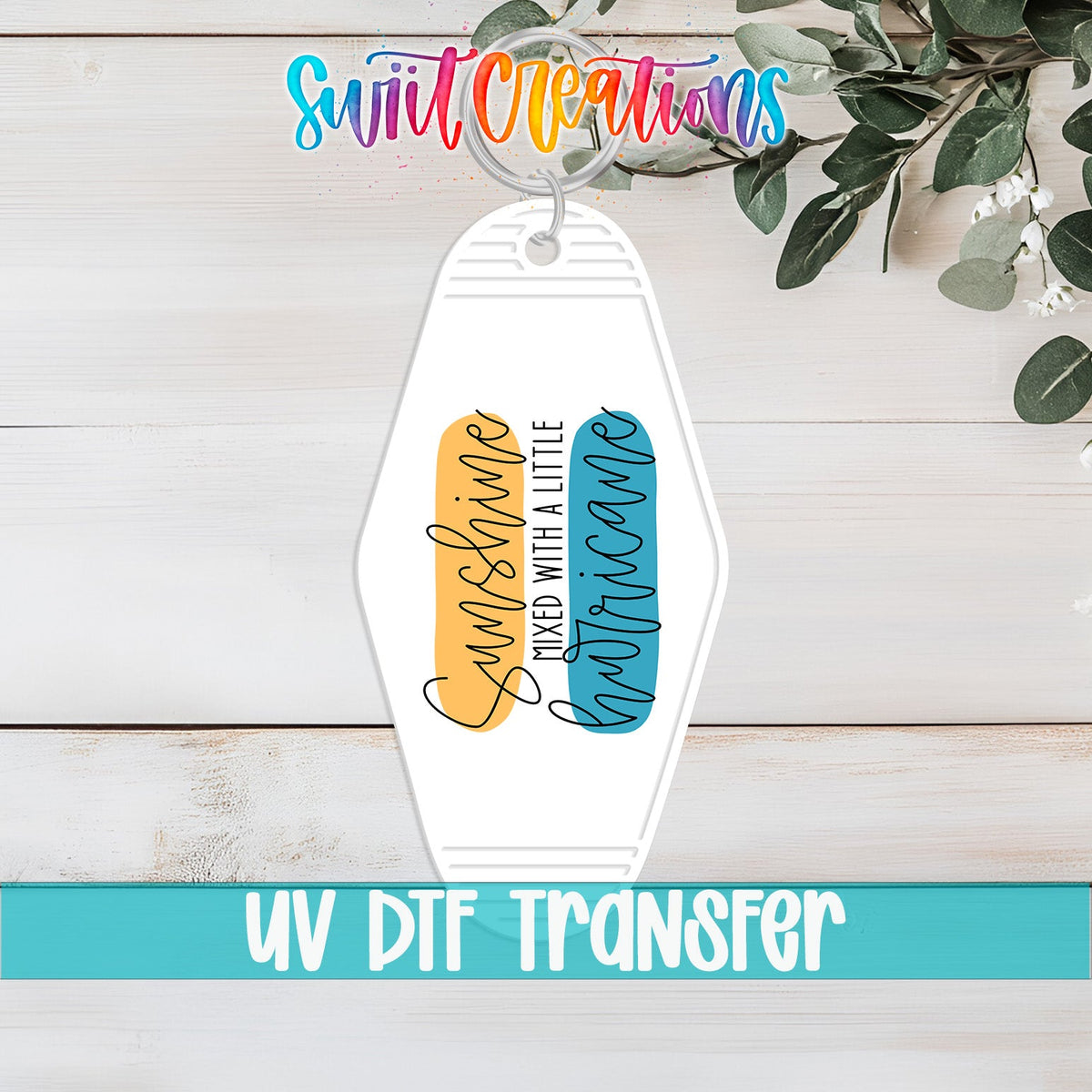 Sunshine Mixed With A Little Hurricane Motel Keychain UV DTF Transfer | Motivational Quote Design | MK1544 - Swiit Creations
