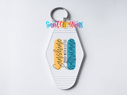 Sunshine Mixed With A Little Hurricane Motel Keychain UV DTF Transfer | Motivational Quote Design | MK1544 - Swiit Creations