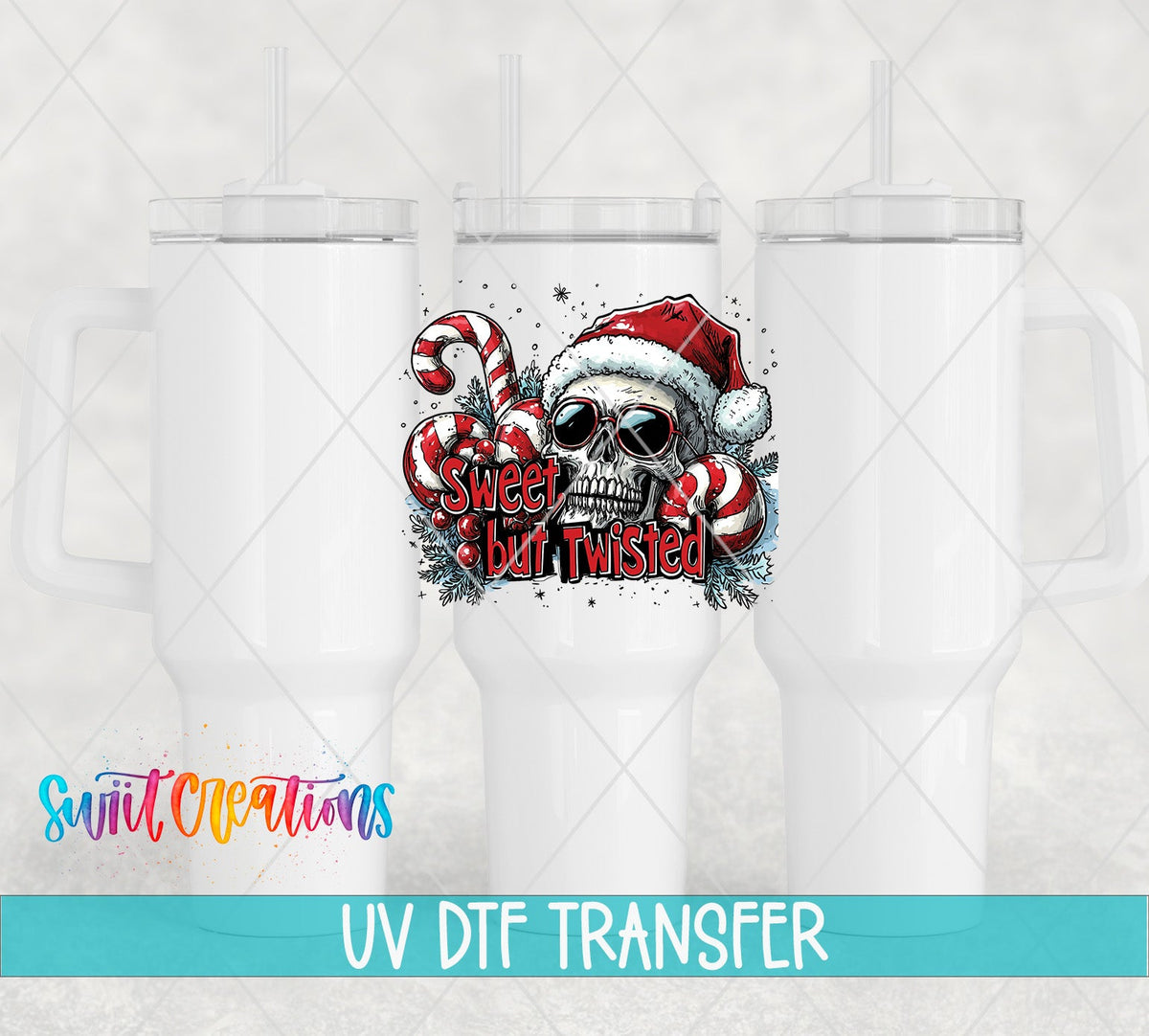 Sweet but Twisted UV DTF transfer on white 40 oz tumblers