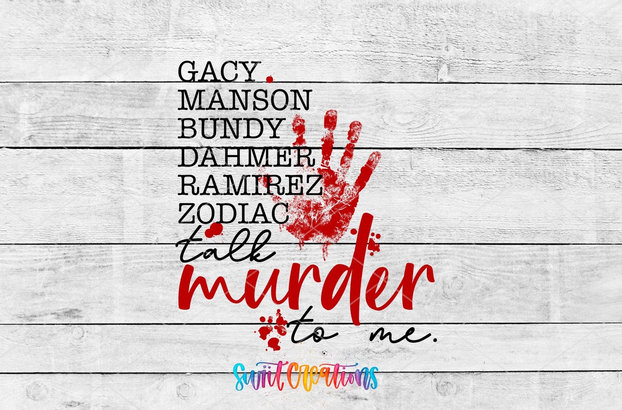 Talk Murder to Me True Crime UV DTF transfer shown as a full artwork preview from Swiit Creations