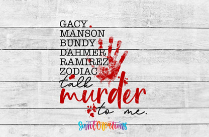 Talk Murder to Me UV DTF transfer artwork on a white wood background