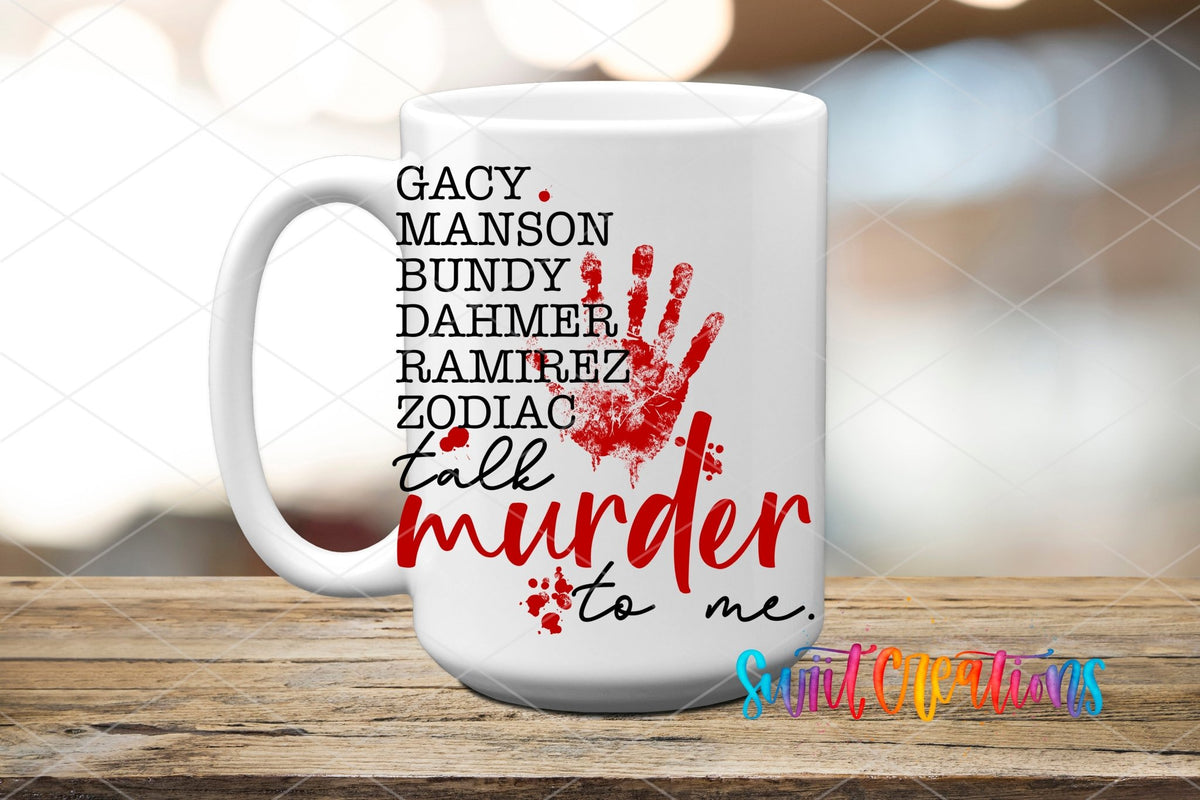 Talk Murder to Me UV DTF transfer on a white ceramic coffee mug