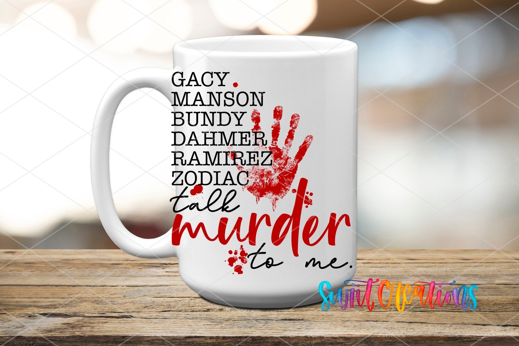 Talk Murder to Me True Crime UV DTF transfer displayed on a white ceramic mug from Swiit Creations