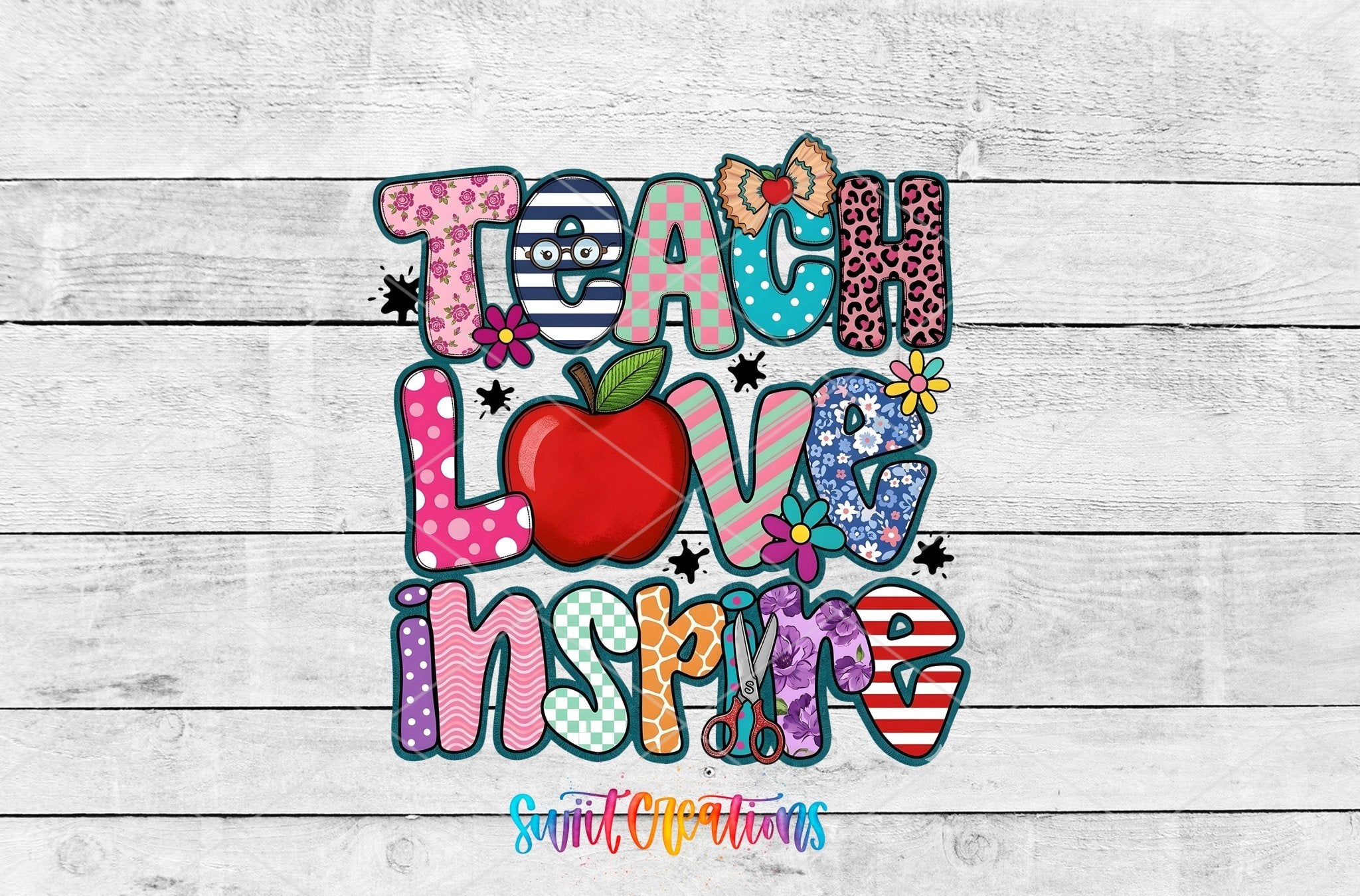Teach Love Inspire Colorful Teacher UV DTF transfer shown as a full artwork preview from Swiit Creations