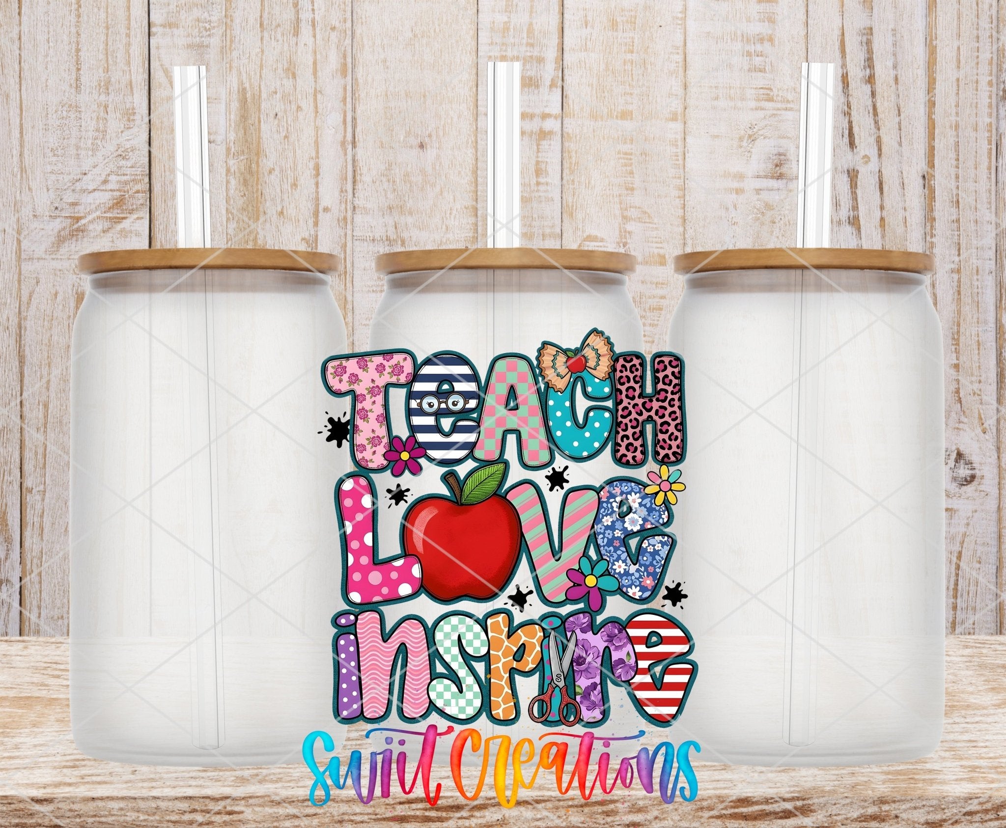 Teach Love Inspire Colorful Teacher UV DTF transfer applied to a clear glass can set from Swiit Creations