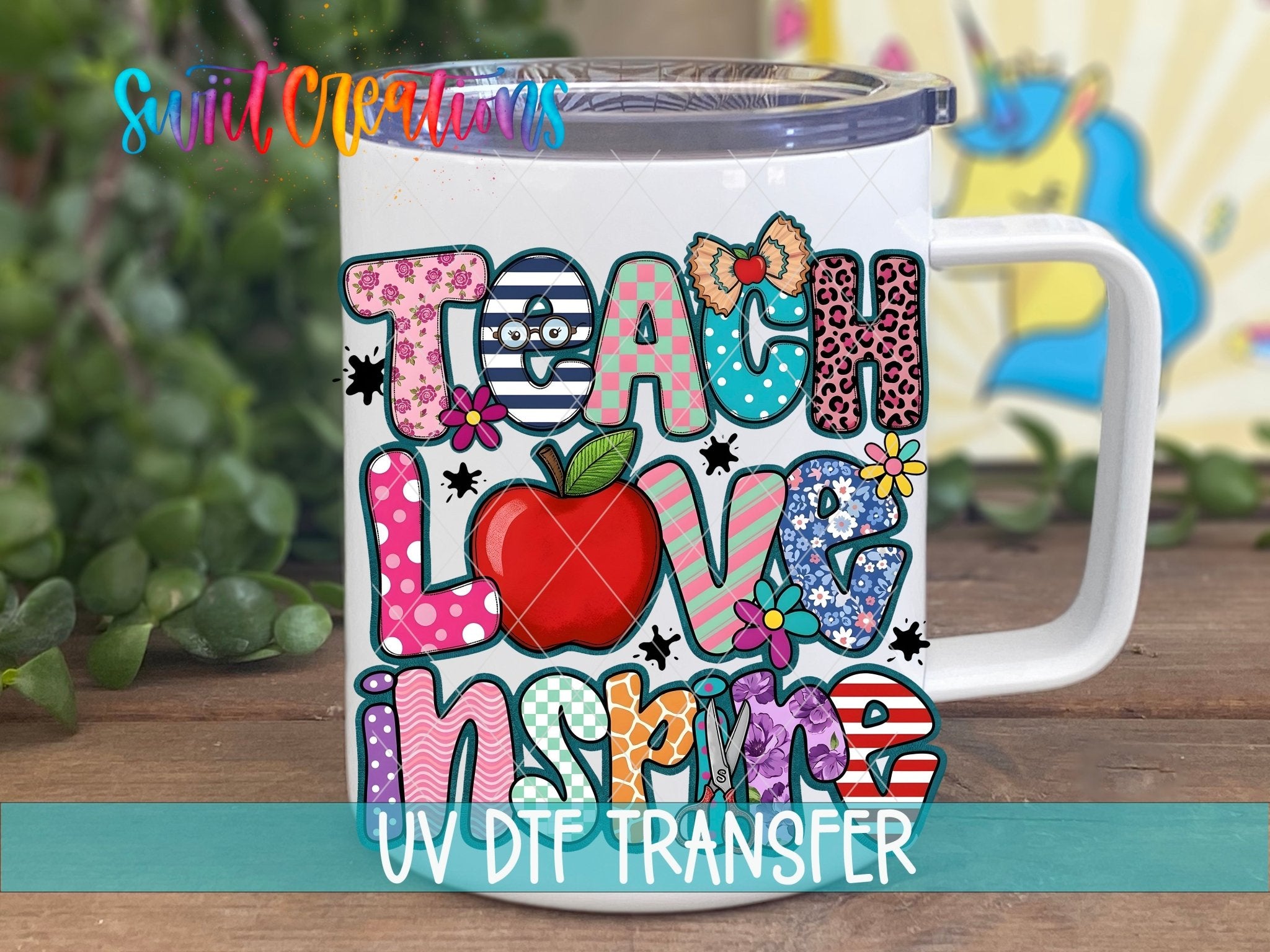 Teach Love Inspire Colorful Teacher UV DTF transfer displayed on a white coffee mug from Swiit Creations