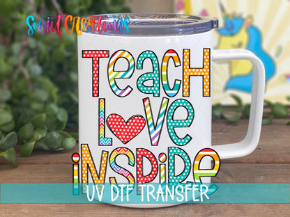 Swiit Creations UV DTF Teach Love Inspire transfer displayed on a white coffee mug