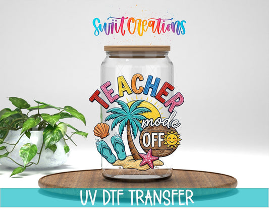 Teacher Mode Off UV DTF transfer displayed on a clear jar mockup from Swiit Creations