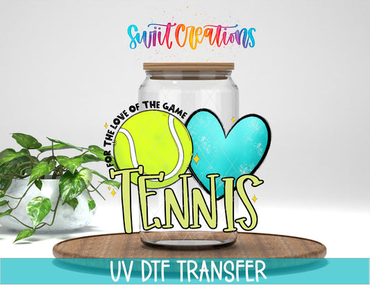 Tennis UV DTF Transfer Tumbler Wrap | Love Of The Game Sports Cup Decal | DTF239 - Swiit Creations