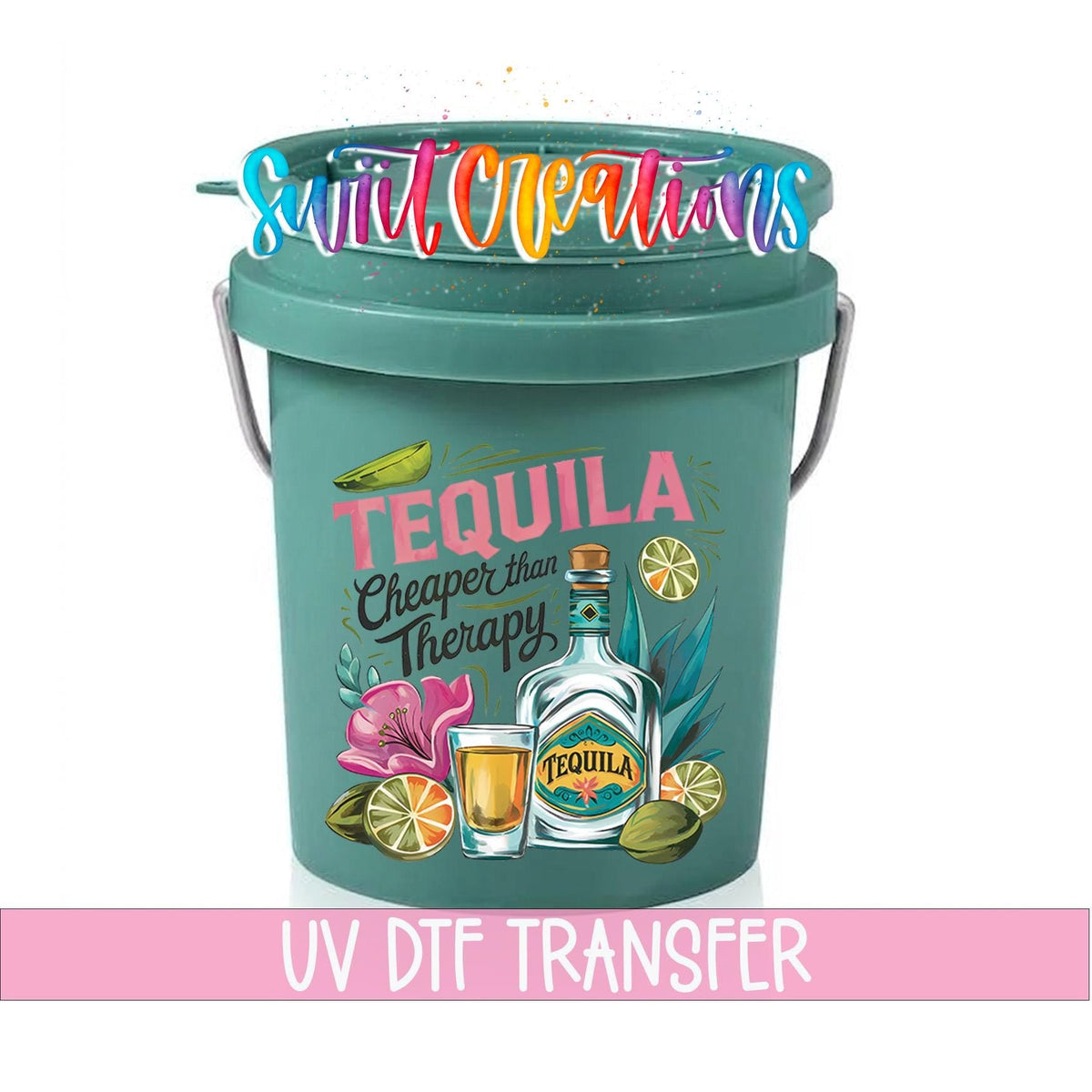 Tequila Cheaper Than Therapy UV DTF transfer on a teal mini bucket with a lid on a white background