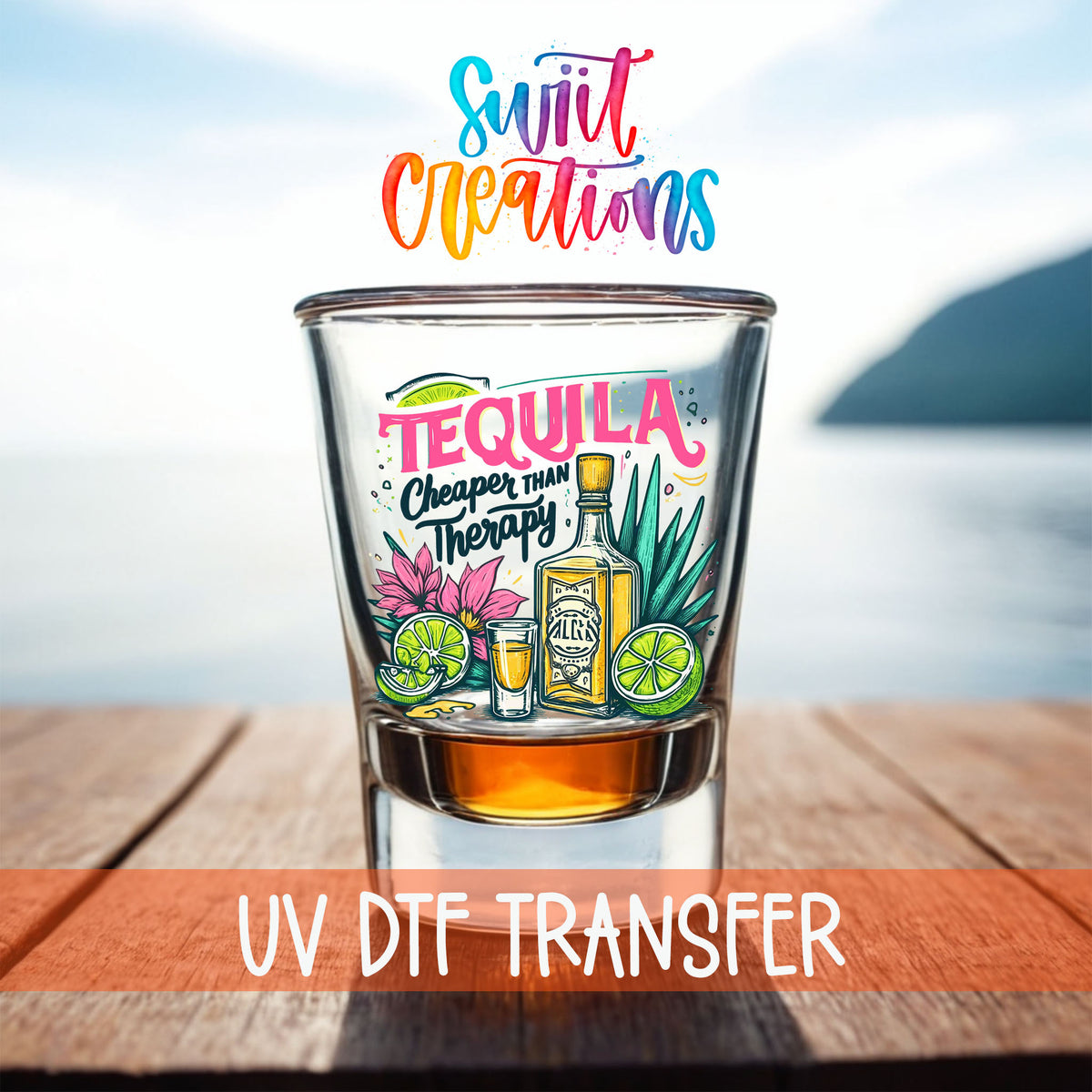 Tequila Cheaper Than Therapy shot glass UV DTF transfer on a filled shot glass on a dock by the water