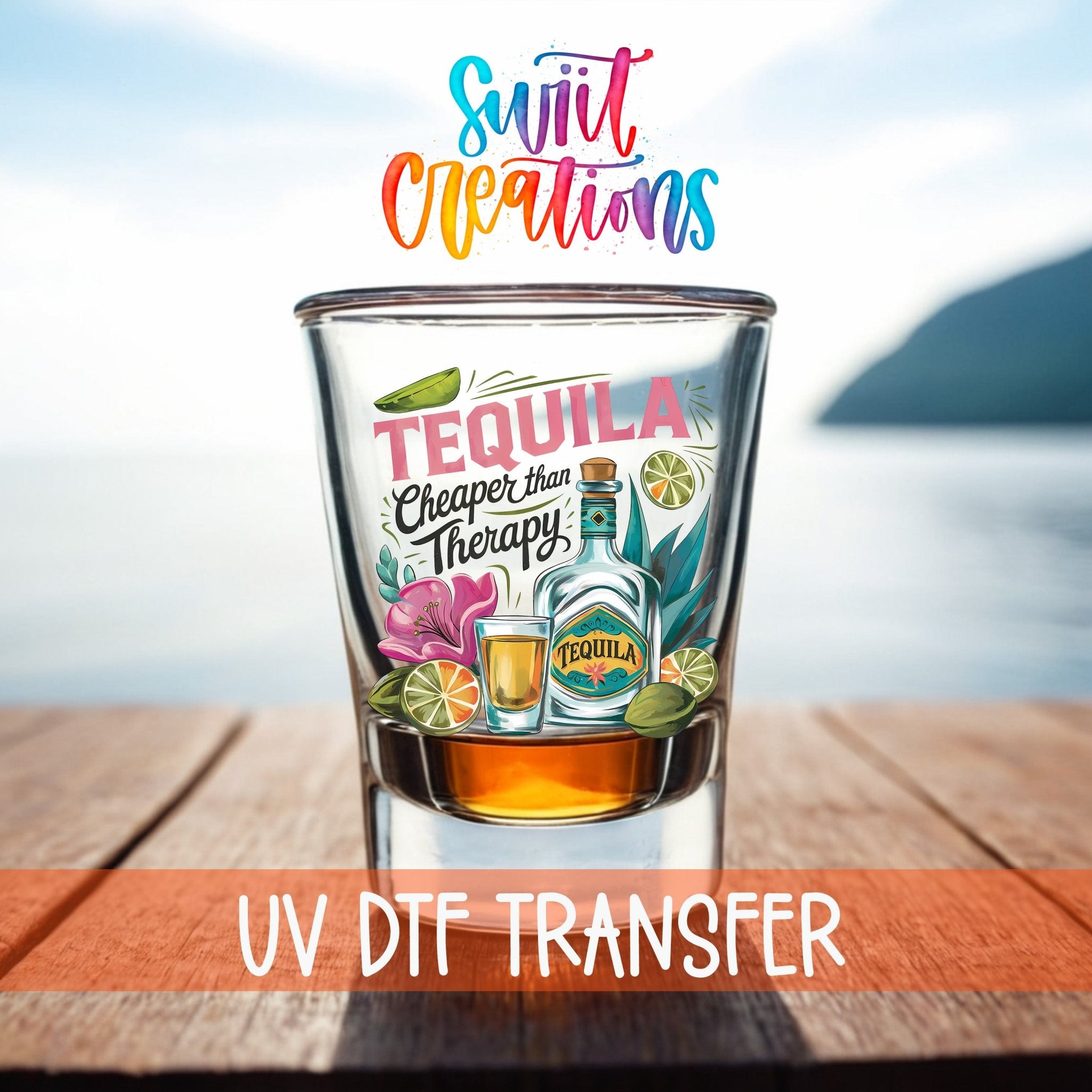 Tequila Cheaper Than Therapy Shot Glass UV DTF Transfer | SG1995 - Swiit Creations