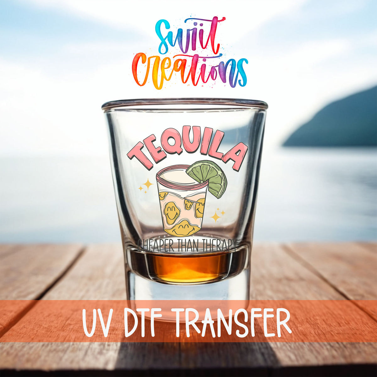 Tequila Cheaper Than Therapy shot glass UV DTF transfer on a filled shot glass on a dock by the water
