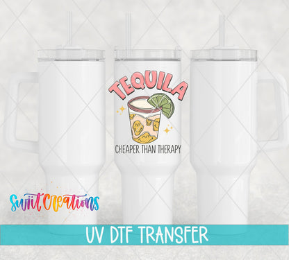 Tequila Cheaper Than Therapy UV DTF transfer on white 40 oz tumblers
