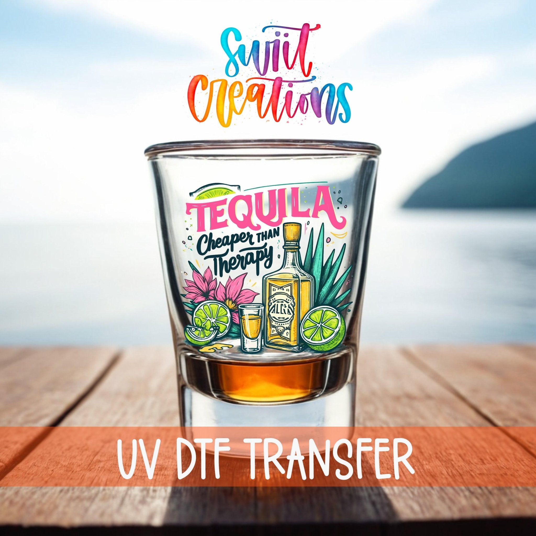 Tequila Cheaper Than Therapy UV DTF Shot Glass Transfer | SG1554 - Swiit Creations