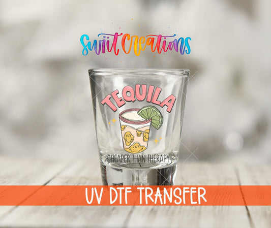 Tequila Cheaper Than Therapy UV DTF Shot Glass Transfer | SG965 - Swiit Creations