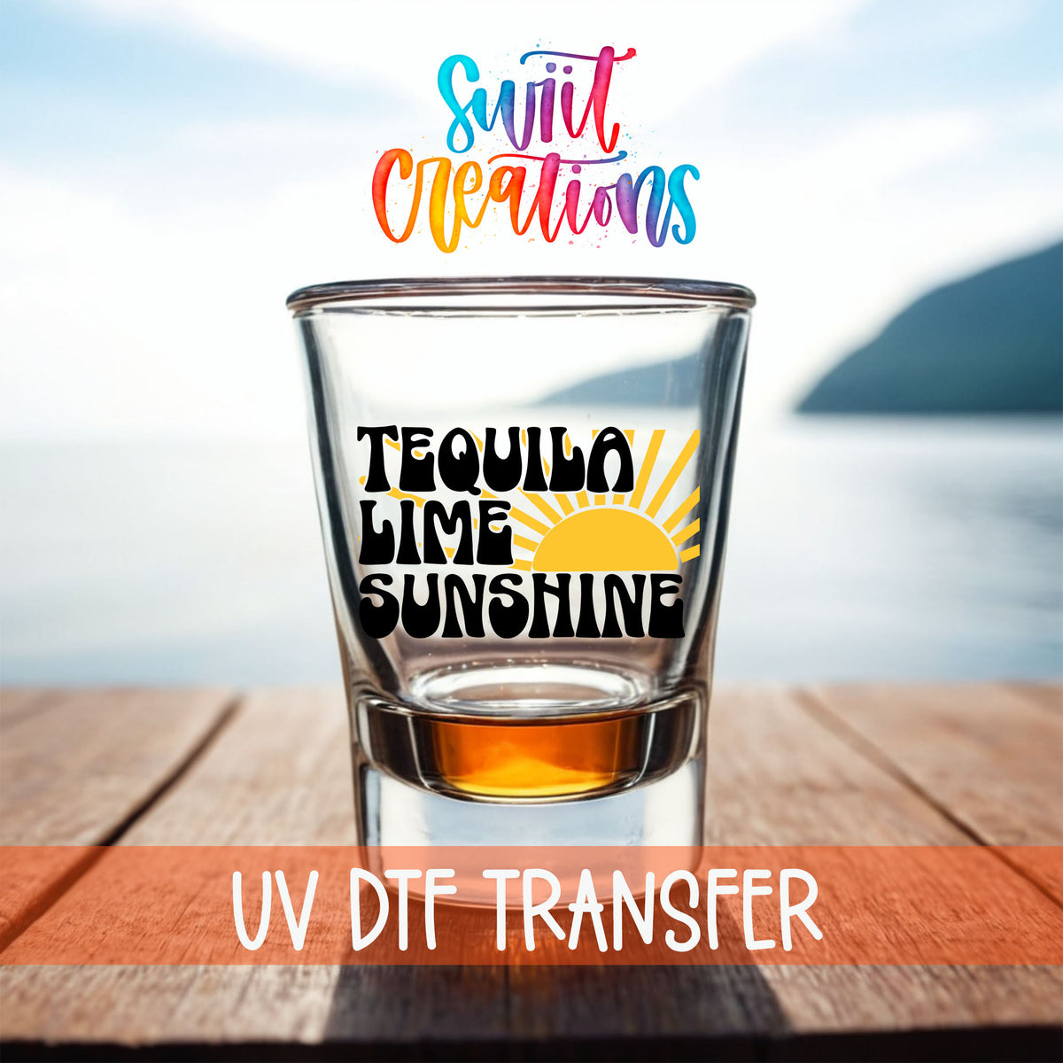 Tequila Lime Sunshine shot glass UV DTF transfer on a filled shot glass on a dock by the water