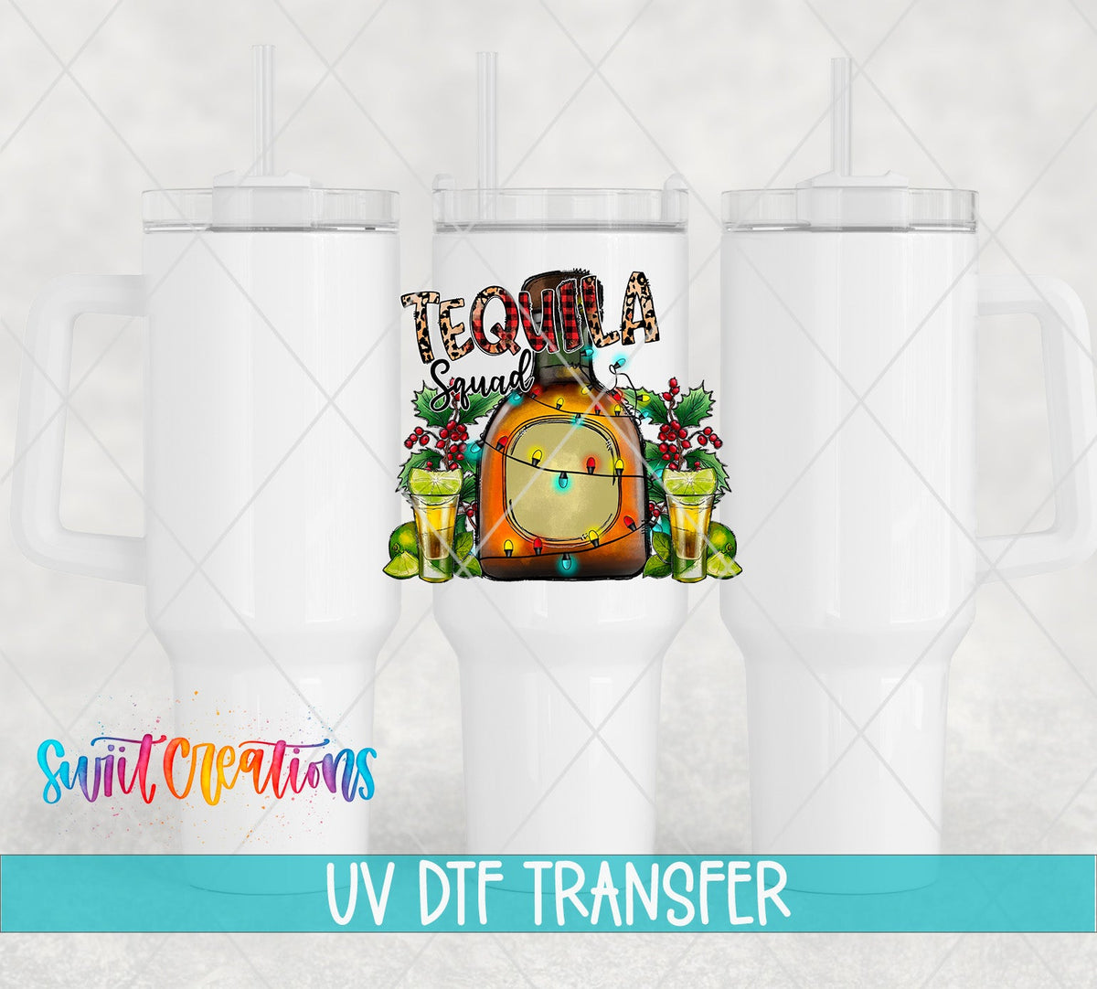 Tequila Squad UV DTF transfer on white 40 oz tumblers