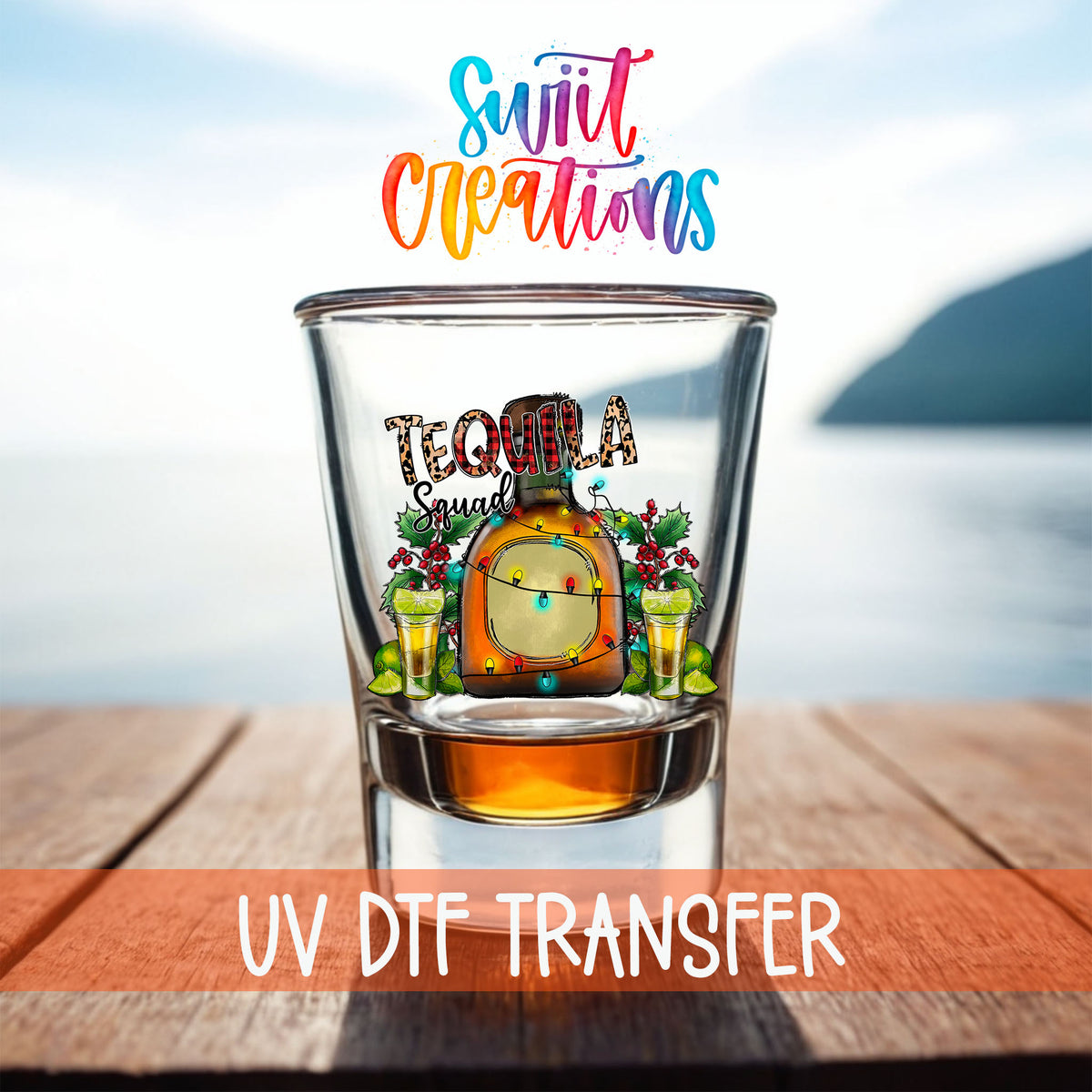 Tequila Squad shot glass UV DTF transfer on a filled shot glass on a dock by the water