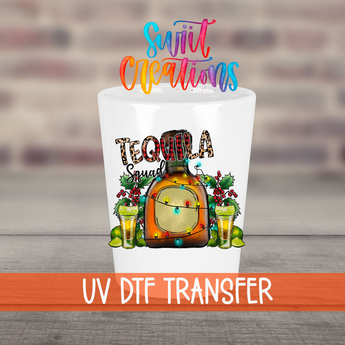 Tequila Squad UV DTF transfer on a white shot glass in front of a brick wall