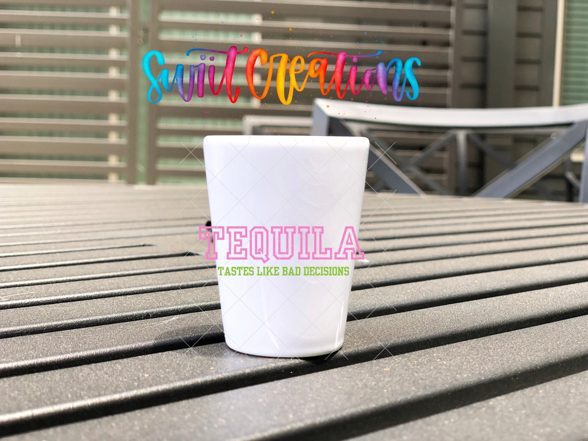 Tequila Tastes Like Bad Decisions UV DTF Shot Glass Transfer | SG963 - Swiit Creations