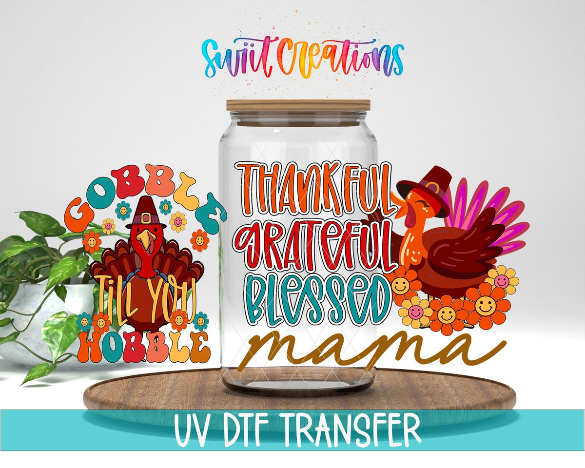 Thankful Grateful Blessed Mama UV DTF Transfer Tumbler Wrap | Gobble Till You Wobble | DTF026 - Swiit Creations