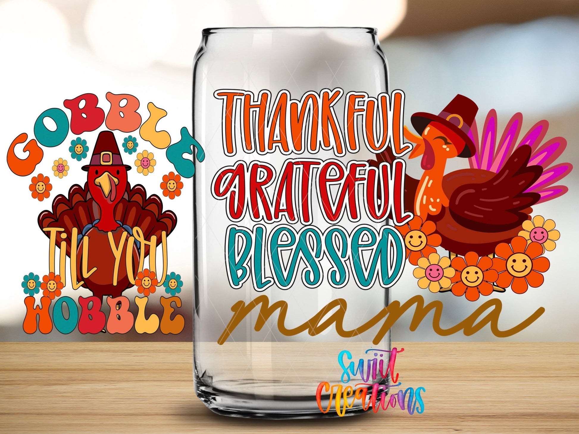 Thankful Grateful Blessed Mama UV DTF Transfer Tumbler Wrap | Gobble Till You Wobble | DTF026 - Swiit Creations