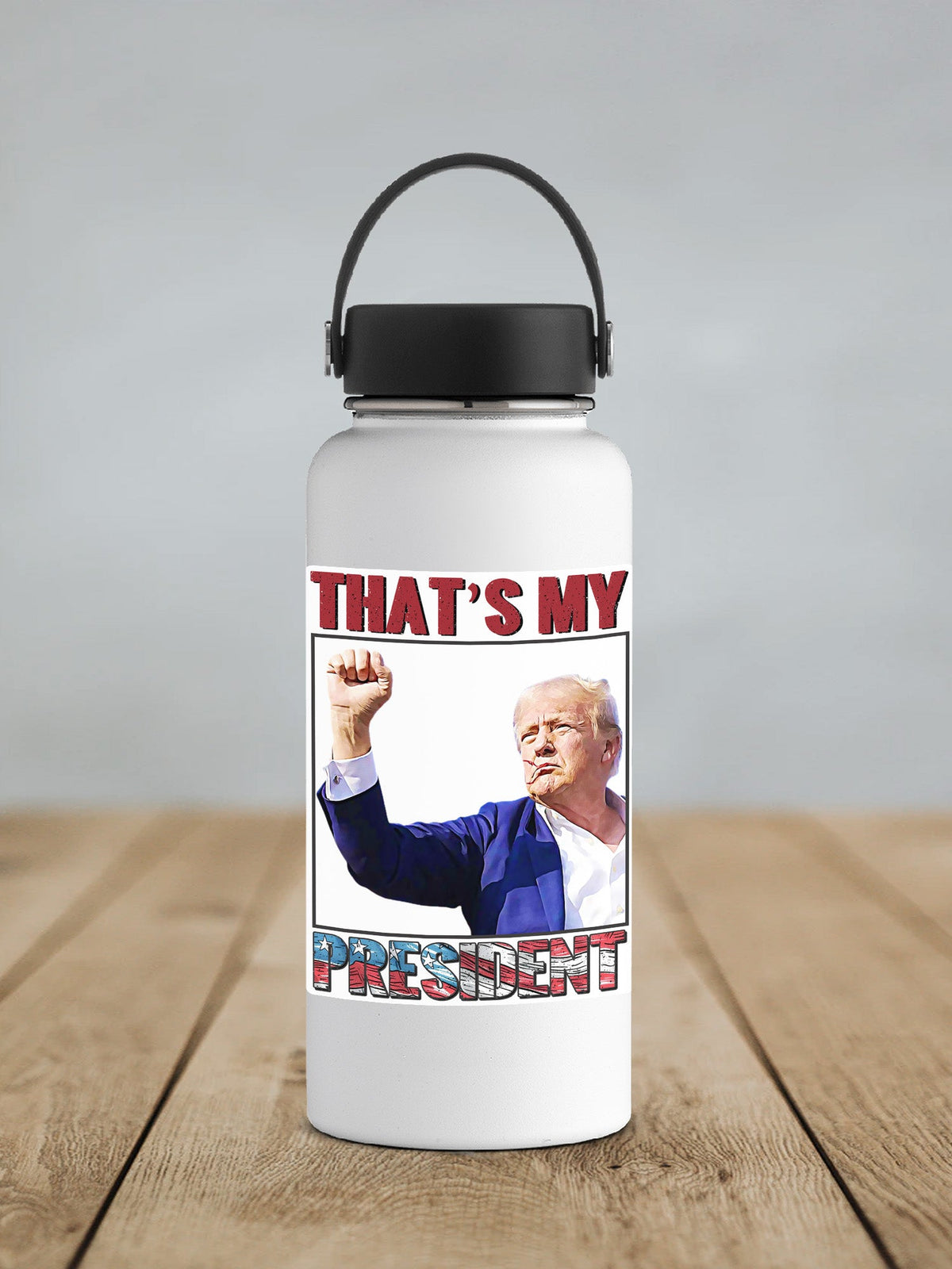 That's My President Trump Sticker SS914 - Swiit Creations