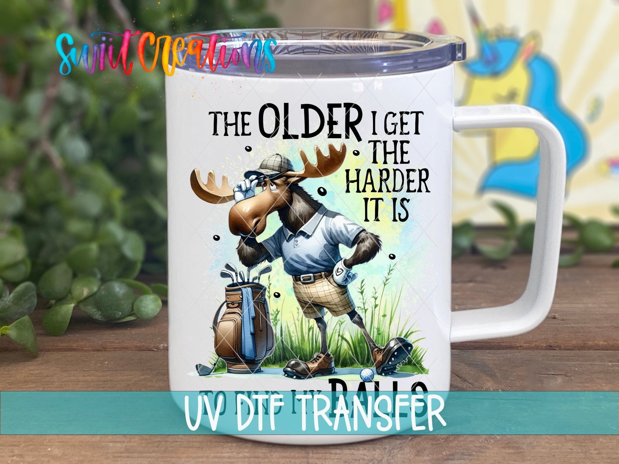 Swiit Creations UV DTF Older I Get Finding My Balls transfer displayed on a white coffee mug