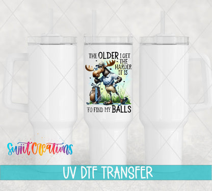 The Older I Get UV DTF transfer on white 40 oz tumblers