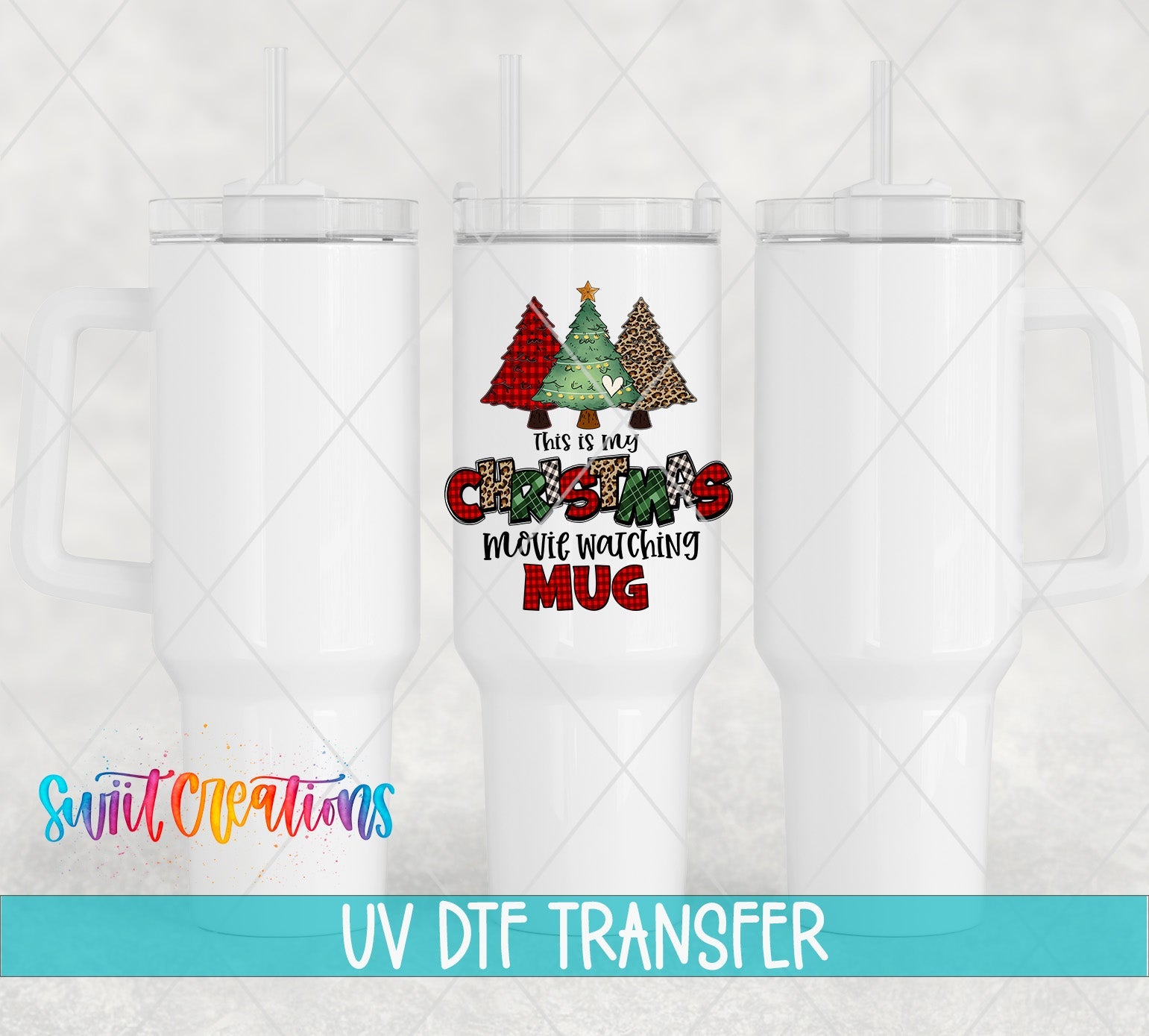 This Is My Christmas Movie Watching Mug UV DTF transfer applied to a white tumbler set from Swiit Creations