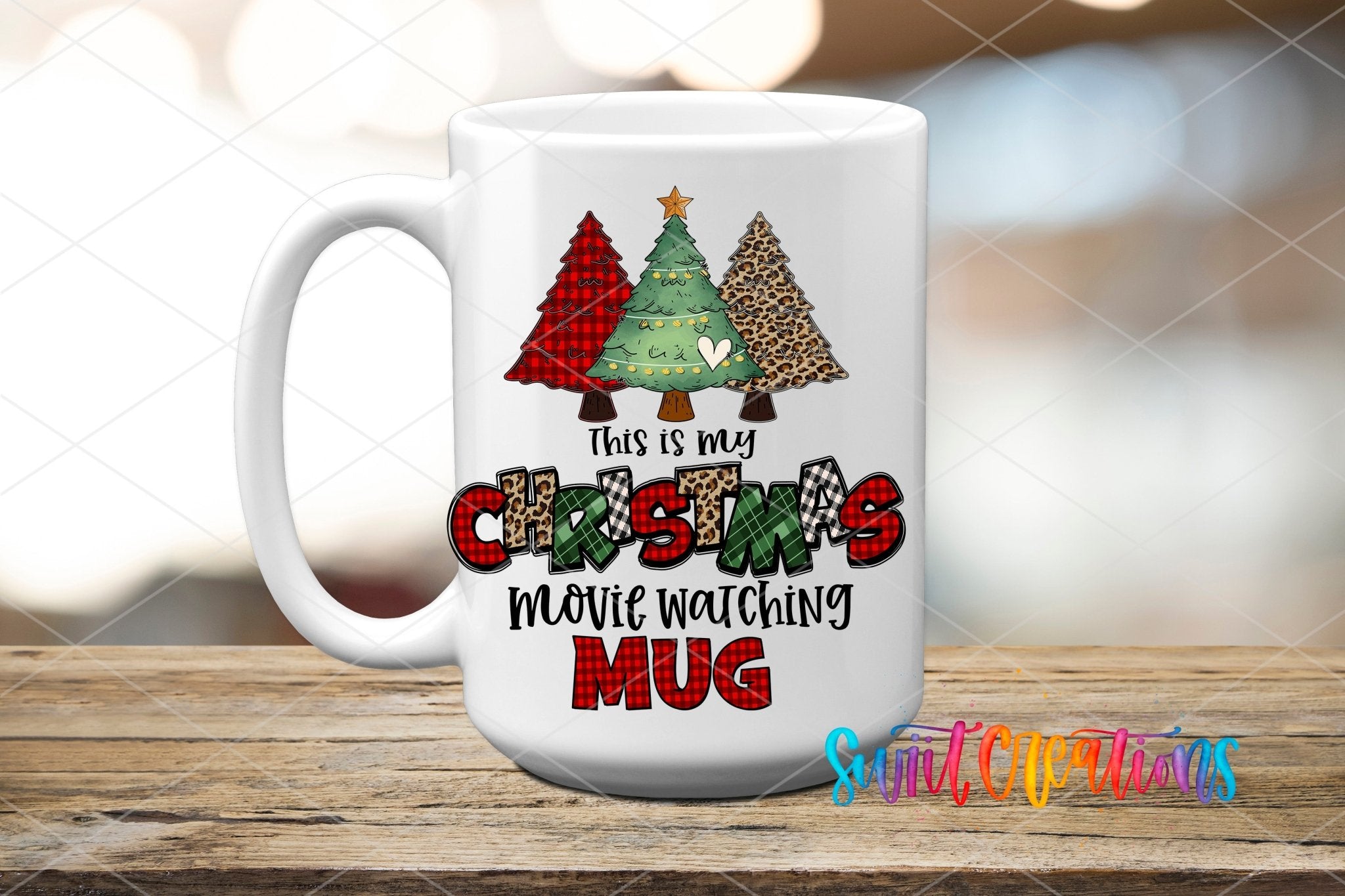 This Is My Christmas Movie Watching Mug UV DTF transfer displayed on a white ceramic mug from Swiit Creations